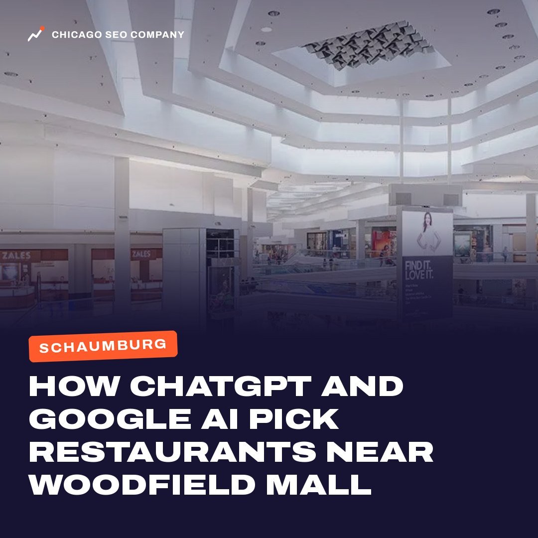 Schaumburg. How ChatGPT and Google AI pick restaurants near Woodfield Mall. Chicago SEO Company