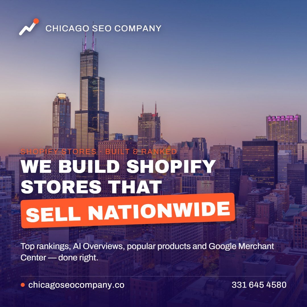 We build Shopify stores that sell nationwide. Chicago SEO Company
